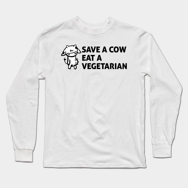 Save a cow, Eat a vegetarian Long Sleeve T-Shirt by nektarinchen